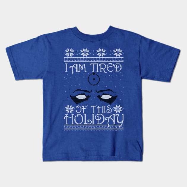 I am tired of this Holiday Kids T-Shirt by Spazzy Newton